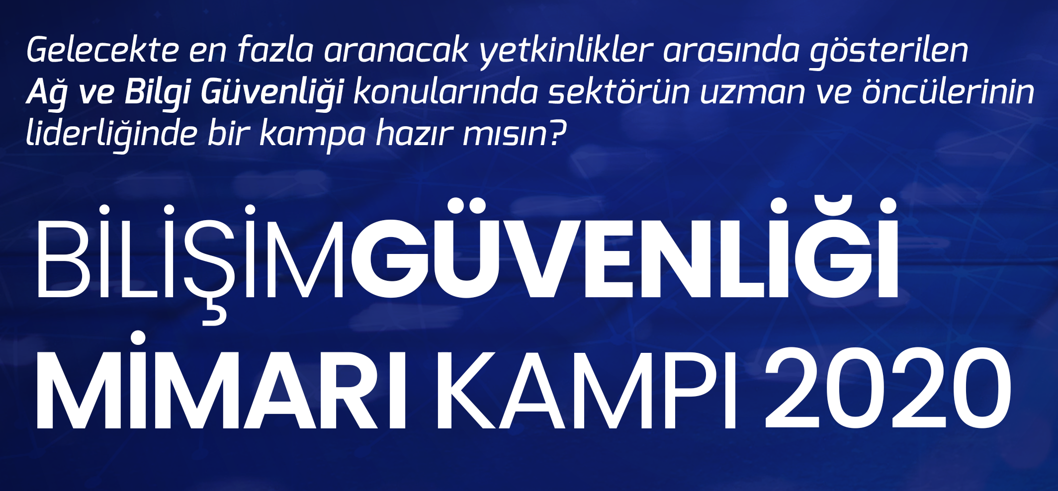 ISACAMP-BT 2020 / Bilişim Güvenliği Mimarı Kampı